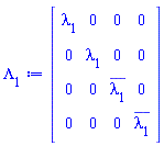 Matrix(4, 4, {(1, 1) = lambda[1], (1, 2) = 0, (1, 3) = 0, (1, 4) = 0, (2, 1) = 0, (2, 2) = lambda[1], (2, 3) = 0, (2, 4) = 0, (3, 1) = 0, (3, 2) = 0, (3, 3) = conjugate(lambda[1]), (3, 4) = 0, (4, 1) = 0, (4, 2) = 0, (4, 3) = 0, (4, 4) = conjugate(lambda[1])})