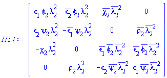 Matrix(4, 4, {(1, 1) = `&epsilon;`[1]*phi(x, t)[2]*lambda[2]^2, (1, 2) = conjugate(`&epsilon;`[2])*phi(x, t)[2]*lambda[2]^2, (1, 3) = conjugate(chi(x, t)[2])*conjugate(lambda[2])^2, (1, 4) = 0, (2, 1) = `&epsilon;`[2]*psi(x, t)[2]*lambda[2]^2, (2, 2) = -conjugate(`&epsilon;`[1])*psi(x, t)[2]*lambda[2]^2, (2, 3) = 0, (2, 4) = conjugate(rho(x, t)[2])*conjugate(lambda[2])^2, (3, 1) = -chi(x, t)[2]*lambda[2]^2, (3, 2) = 0, (3, 3) = conjugate(`&epsilon;`[1])*conjugate(phi(x, t)[2])*conjugate(lambda[2])^2, (3, 4) = conjugate(`&epsilon;`[2])*conjugate(phi(x, t)[2])*conjugate(lambda[2])^2, (4, 1) = 0, (4, 2) = rho(x, t)[2]*lambda[2]^2, (4, 3) = -`&epsilon;`[2]*conjugate(psi(x, t)[2])*conjugate(lambda[2])^2, (4, 4) = `&epsilon;`[1]*conjugate(psi(x, t)[2])*conjugate(lambda[2])^2})