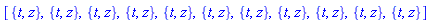 [{t, z}, {t, z}, {t, z}, {t, z}, {t, z}, {t, z}, {t, z}, {t, z}, {t, z}, {t, z}, {t, z}]