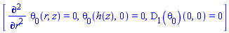 [diff(diff(theta[0](r, z), r), r) = 0, theta[0](h(z), 0) = 0, (D[1](theta[0]))(0, 0) = 0]