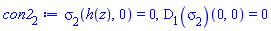 sigma[2](h(z), 0) = 0, (D[1](sigma[2]))(0, 0) = 0