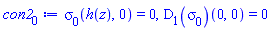 sigma[0](h(z), 0) = 0, (D[1](sigma[0]))(0, 0) = 0