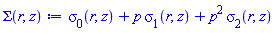sigma[0](r, z)+p*sigma[1](r, z)+p^2*sigma[2](r, z)