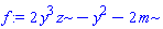f := 2*y^3*z-y^2-2*m
