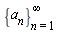 {a[n]}[n = 1]^infinity