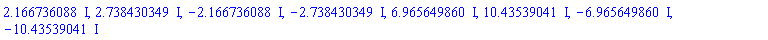 2.166736088*I, 2.738430349*I, -2.166736088*I, -2.738430349*I, 6.965649860*I, 10.43539041*I, -6.965649860*I, -10.43539041*I