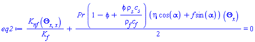 K__nf*(diff(diff(Theta(x), x), x))/K__f+(1/2)*Pr*(1-phi+phi*rho__s*c__s/(rho__f*c__f))*(eta*cos(alpha)+f(x)*sin(alpha))*(diff(Theta(x), x)) = 0