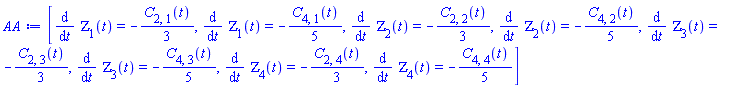 [diff(ZETA[1](t), t) = -(1/3)*C[2, 1](t), diff(ZETA[1](t), t) = -(1/5)*C[4, 1](t), diff(ZETA[2](t), t) = -(1/3)*C[2, 2](t), diff(ZETA[2](t), t) = -(1/5)*C[4, 2](t), diff(ZETA[3](t), t) = -(1/3)*C[2, 3](t), diff(ZETA[3](t), t) = -(1/5)*C[4, 3](t), diff(ZETA[4](t), t) = -(1/3)*C[2, 4](t), diff(ZETA[4](t), t) = -(1/5)*C[4, 4](t)]