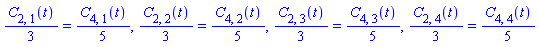 (1/3)*C[2, 1](t) = (1/5)*C[4, 1](t), (1/3)*C[2, 2](t) = (1/5)*C[4, 2](t), (1/3)*C[2, 3](t) = (1/5)*C[4, 3](t), (1/3)*C[2, 4](t) = (1/5)*C[4, 4](t)