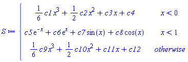 S := piecewise(x < 0, (1/6)*c1*x^3+(1/2)*c2*x^2+c3*x+c4, x < 1, c5*exp(-x)+c6*exp(x)+c7*sin(x)+c8*cos(x), (1/6)*c9*x^3+(1/2)*c10*x^2+c11*x+c12)