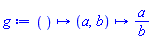 proc () options operator, arrow; proc (a, b) options operator, arrow; a/b end proc end proc