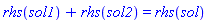 rhs(sol1)+rhs(sol2) = rhs(sol)