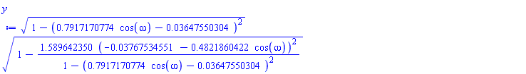 (1-(.7917170774*cos(omega)-0.3647550304e-1)^2)^(1/2)*(1-1.589642350*(-0.3767534551e-1-.4821860422*cos(omega))^2/(1-(.7917170774*cos(omega)-0.3647550304e-1)^2))^(1/2)