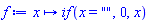 f := proc (x) options operator, arrow; `if`(x = "", 0, x) end proc