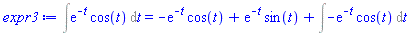 CALCULUS1OBJECT([1, [4], []], {t}) = -exp(-t)*cos(t)+exp(-t)*sin(t)+Int(-exp(-t)*cos(t), t)