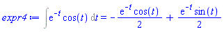 CALCULUS1OBJECT([1, [], []], {t}) = -(1/2)*exp(-t)*cos(t)+(1/2)*exp(-t)*sin(t)