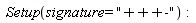 Setup(signature = "+++-")