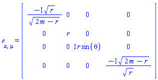 Physics:-Tetrads:-e_[a, mu] = Matrix(%id = 36893488153401440124)