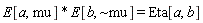 E[a, mu]*E[b, `~mu`] = Eta[a, b]
