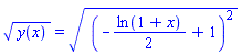 y(x)^(1/2) = ((-(1/2)*ln(1+x)+1)^2)^(1/2)