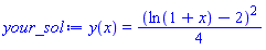 y(x) = (1/4)*(ln(1+x)-2)^2