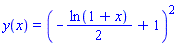 y(x) = (-(1/2)*ln(1+x)+1)^2