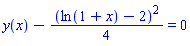 y(x)-(1/4)*(ln(1+x)-2)^2 = 0