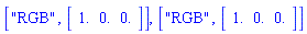 ["RGB", Vector[row](3, {(1) = 1., (2) = 0., (3) = 0.})], ["RGB", Vector[row](3, {(1) = 1., (2) = 0., (3) = 0.})]