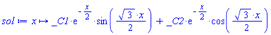 proc (x) options operator, arrow; _C1*exp(-(1/2)*x)*sin((1/2)*3^(1/2)*x)+_C2*exp(-(1/2)*x)*cos((1/2)*3^(1/2)*x) end proc