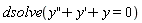 dsolve(diff(y(x), x, x)+diff(y(x), x)+y(x) = 0)