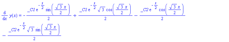 diff(y(x), x) = -(1/2)*_C1*exp(-(1/2)*x)*sin((1/2)*3^(1/2)*x)+(1/2)*_C1*exp(-(1/2)*x)*3^(1/2)*cos((1/2)*3^(1/2)*x)-(1/2)*_C2*exp(-(1/2)*x)*cos((1/2)*3^(1/2)*x)-(1/2)*_C2*exp(-(1/2)*x)*3^(1/2)*sin((1/2)*3^(1/2)*x)