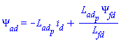 Psi__ad = -L__ad__p*i__d+L__ad__p*Psi__fd/L__fd