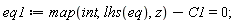 eq1 := map(int, lhs(eq), z)-C1 = 0