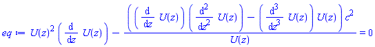 U(z)^2*(diff(U(z), z))-((diff(U(z), z))*(diff(diff(U(z), z), z))-(diff(diff(diff(U(z), z), z), z))*U(z))*c^2/U(z) = 0