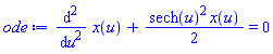 diff(diff(x(u), u), u)+(1/2)*sech(u)^2*x(u) = 0