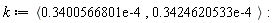 k := `<,>`(0.3400566801e-4, 0.3424620533e-4)