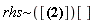 `~`[rhs]([xa, xc])[]
