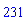 231
