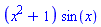 (x^2+1)*sin(x)