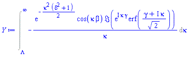 Int(-exp(-(1/2)*kappa^2*(delta^2+1))*cos(kappa*beta)*Im(exp(I*kappa*gamma)*erf((gamma+I*kappa)/sqrt(2)))/kappa, kappa = Lambda .. infinity)