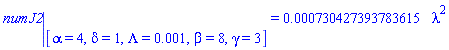 eval(numJ2, [alpha = 4, delta = 1, Lambda = 0.1e-2, beta = 8, gamma = 3]) = 0.730427393783615e-3*lambda^2