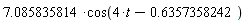7.085835814*cos(4*t-.6357358242)