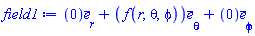 Vector(3, {(1) = 0, (2) = f(r, theta, phi), (3) = 0})