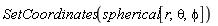 SetCoordinates(spherical[r, theta, phi])