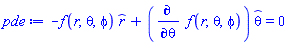 -f(r, theta, phi)*_r+(diff(f(r, theta, phi), theta))*_theta = 0