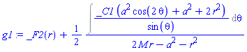 _F2(r)+(1/2)*(Int(_C1*(a^2*cos(2*theta)+a^2+2*r^2)/sin(theta), theta))/(2*M*r-a^2-r^2)