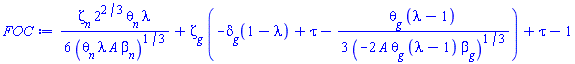 (1/6)*Zeta[n]*2^(2/3)*theta[n]*lambda/(theta[n]*lambda*A*beta[n])^(1/3)+Zeta[g]*(-delta[g](1-lambda)+tau-(1/3)*theta[g]*(lambda-1)/(-2*A*theta[g]*(lambda-1)*beta[g])^(1/3))+tau-1