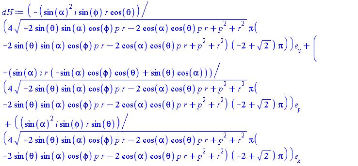 Vector(3, {(1) = -(1/4)*sin(alpha)^2*i*sin(phi)*r*cos(theta)/(sqrt(-2*sin(theta)*sin(alpha)*cos(phi)*p*r-2*cos(alpha)*cos(theta)*p*r+p^2+r^2)*Pi(-2*sin(theta)*sin(alpha)*cos(phi)*p*r-2*cos(alpha)*cos(theta)*p*r+p^2+r^2)*(-2+sqrt(2))*Pi), (2) = -(1/4)*sin(alpha)*i*r*(-sin(alpha)*cos(phi)*cos(theta)+sin(theta)*cos(alpha))/(sqrt(-2*sin(theta)*sin(alpha)*cos(phi)*p*r-2*cos(alpha)*cos(theta)*p*r+p^2+r^2)*Pi(-2*sin(theta)*sin(alpha)*cos(phi)*p*r-2*cos(alpha)*cos(theta)*p*r+p^2+r^2)*(-2+sqrt(2))*Pi), (3) = (1/4)*sin(alpha)^2*i*sin(phi)*r*sin(theta)/(sqrt(-2*sin(theta)*sin(alpha)*cos(phi)*p*r-2*cos(alpha)*cos(theta)*p*r+p^2+r^2)*Pi(-2*sin(theta)*sin(alpha)*cos(phi)*p*r-2*cos(alpha)*cos(theta)*p*r+p^2+r^2)*(-2+sqrt(2))*Pi)})