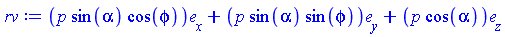 Vector(3, {(1) = p*sin(alpha)*cos(phi), (2) = p*sin(alpha)*sin(phi), (3) = p*cos(alpha)})
