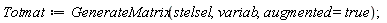 Totmat := GenerateMatrix(stelsel, variab, augmented = true)